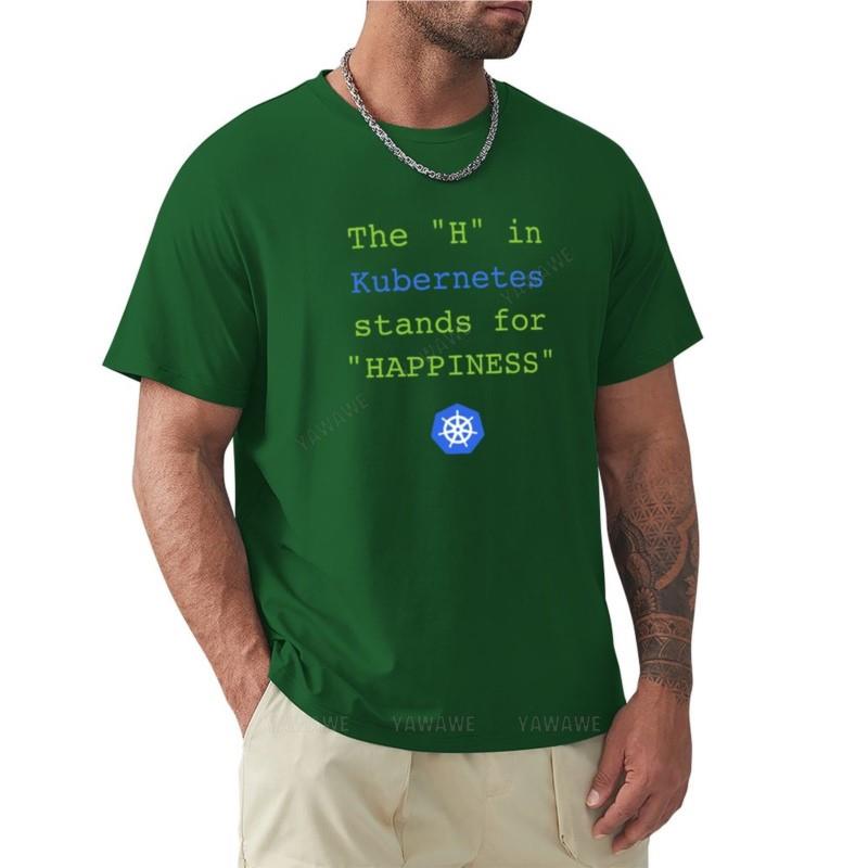 

summer t-shirt mens cotton tshirt black t-shirts The H in Kubernetes stands for Happiness T-Shirt cute clothes mens t shirts 4XL