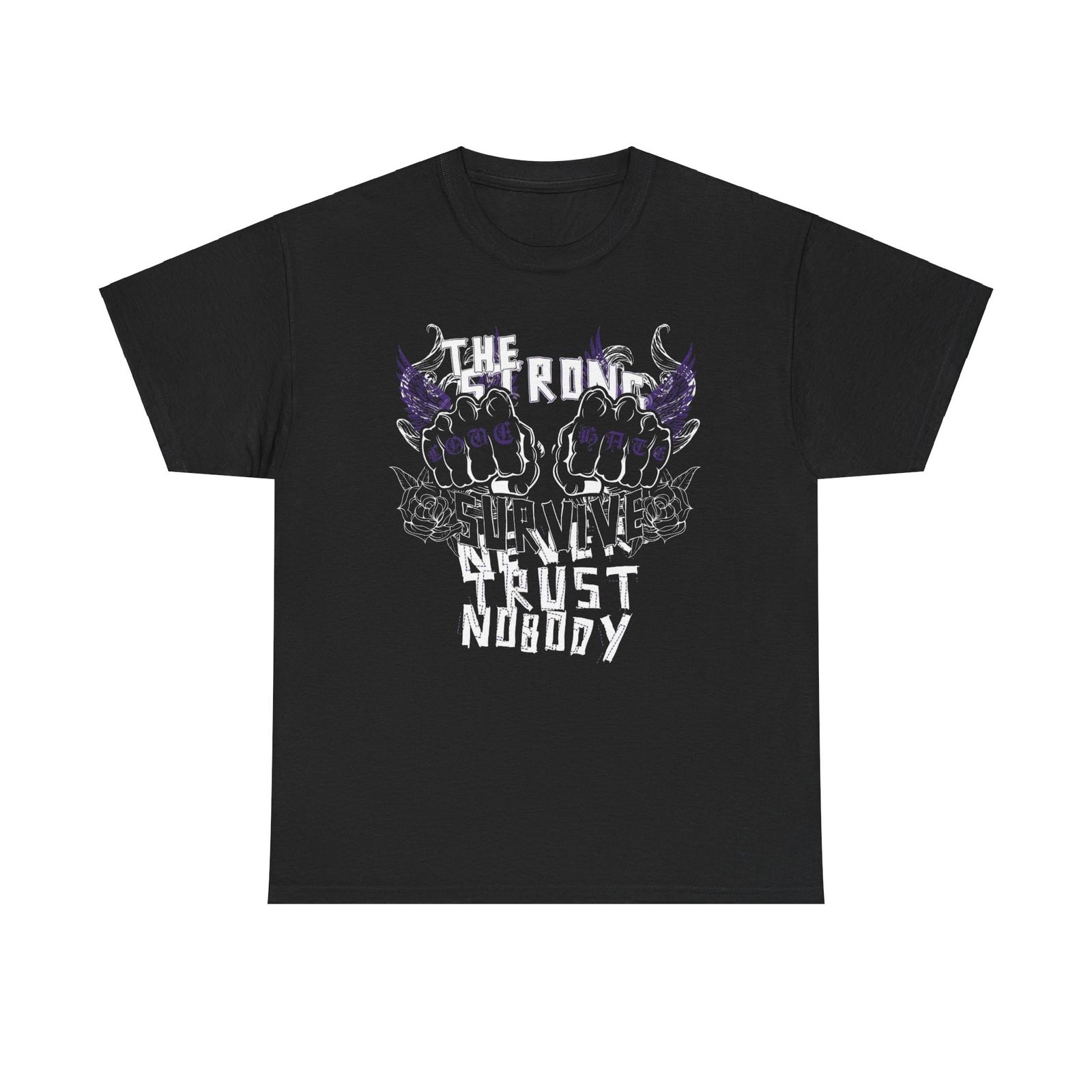 Unisex Tee, Only the Strong Survive T-Shirt, Strength Graphic Shirt, M
