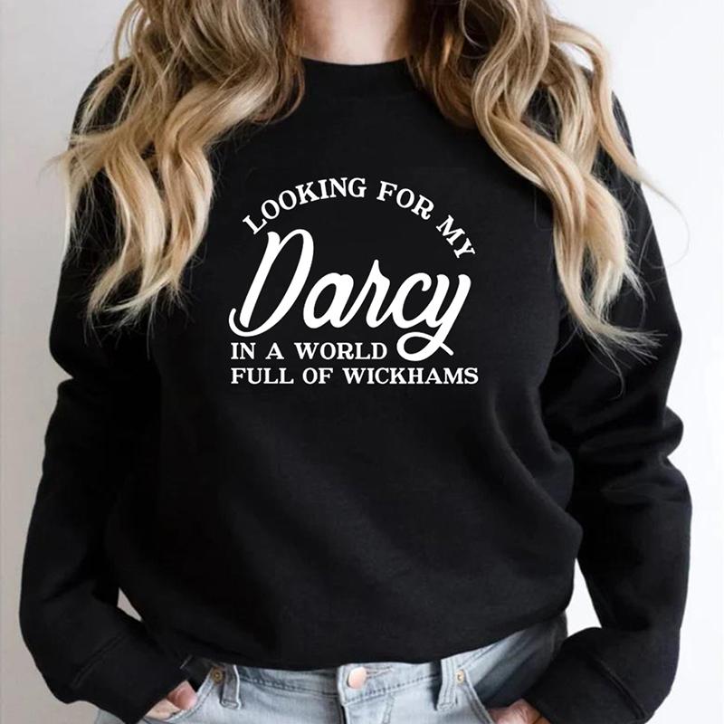 

Looking for My Darcy Світшот Jane Austen Фан Толстовка Пуловери Pride and Prejudice Світшот In A World Full of Wickhams Топ 2XL чорний