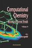 წიგნი Computational Chemistry: Reviews Of Current Trends, Vol. 9 : 9