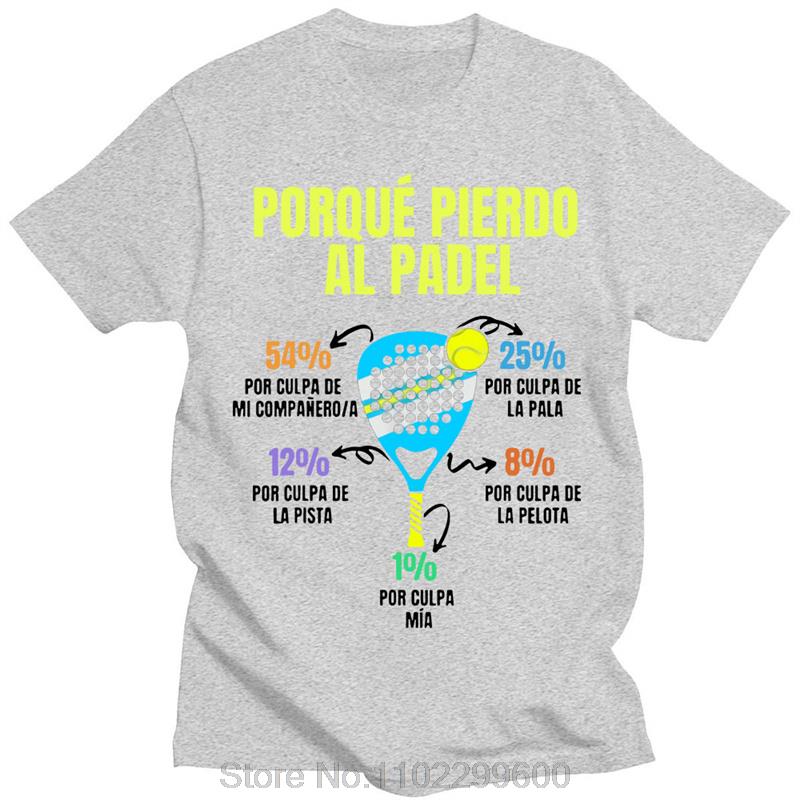 Padel Divertido Tshirt Porque Pierdo Al Padel Funny T Shirt Casual Cotton Soft Premium Unisexs Clothing Oversized Tee tShirt