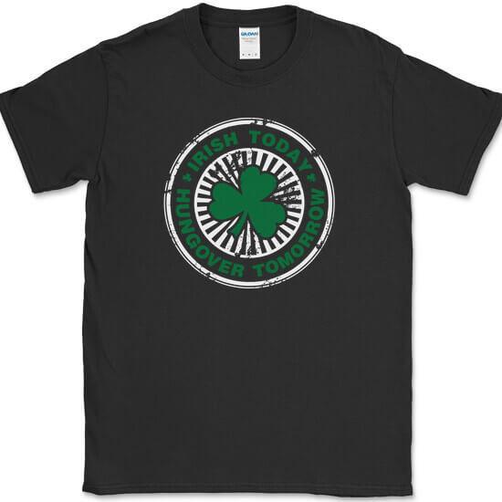 Irish Today Hungover Tomorrow T-Shirt Funny St Patricks Day Drinking Tee M
