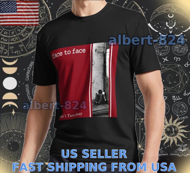 NEW SHIRT FACE TO FACE DONT TURN AWAY LOGO T shirt FUNNY AMERICAN SIZE S TO 5XL S