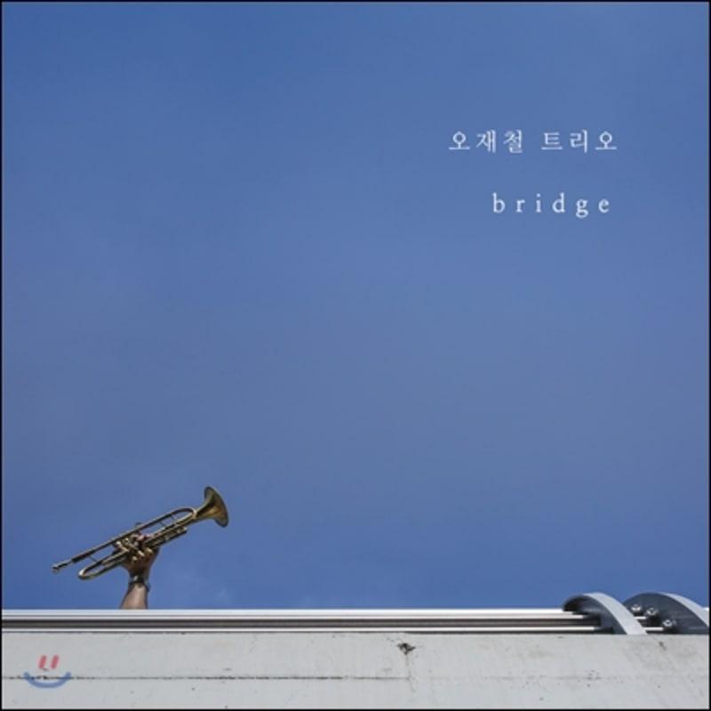 

Oh Jae-cheol Trio - Bridge