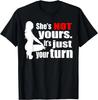 Sie gehört dir nicht, es ist nur dein Zug T-Shirt Unisex T-Shirt