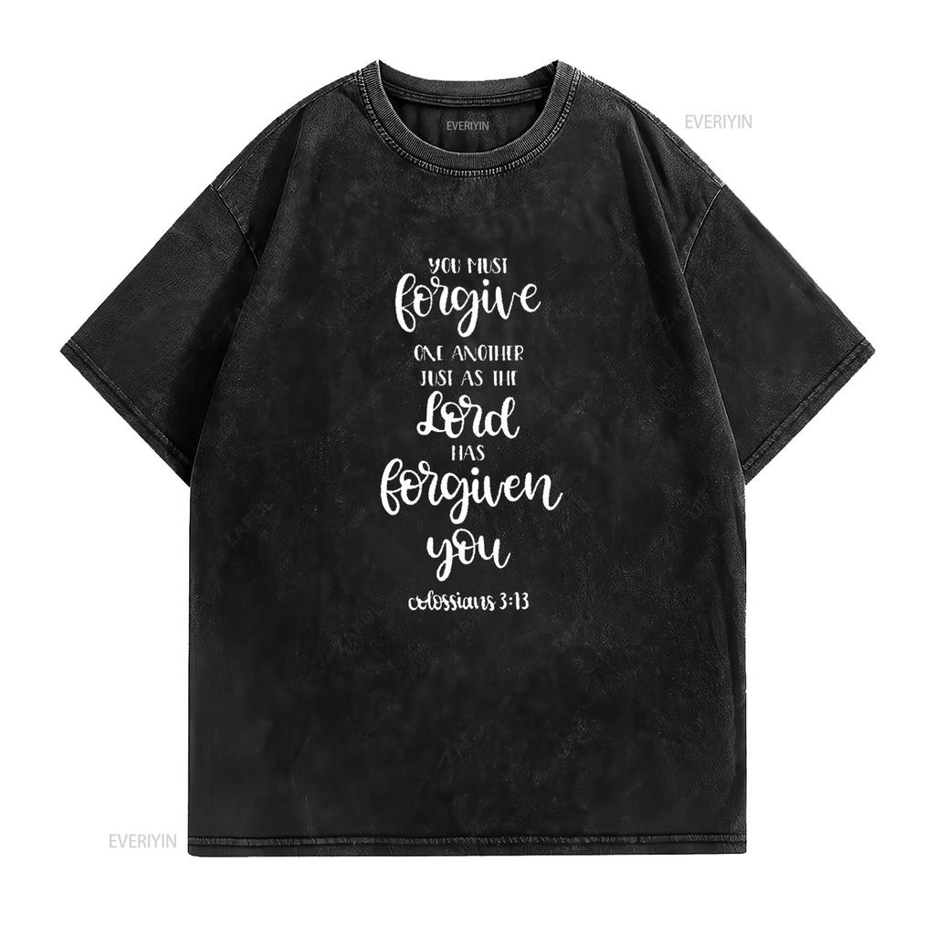 Forgive One Another Colossians 3 13 Bible Verse T Shirt Black 4XL vintage Washed homme Stylish streetwear Breathable