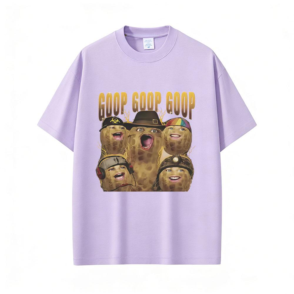 The Burnt Peanut Goop Goop Goop Funny Meme Graphic Tshirt Unisex Women Fashion Humor Pure Cotton T Shirt Male Oversized Streetwear
