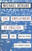 The Employment of English : Theory, Jobs, and the Future of Literary Studies Book