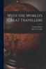 Buch With the World's Great Travellers