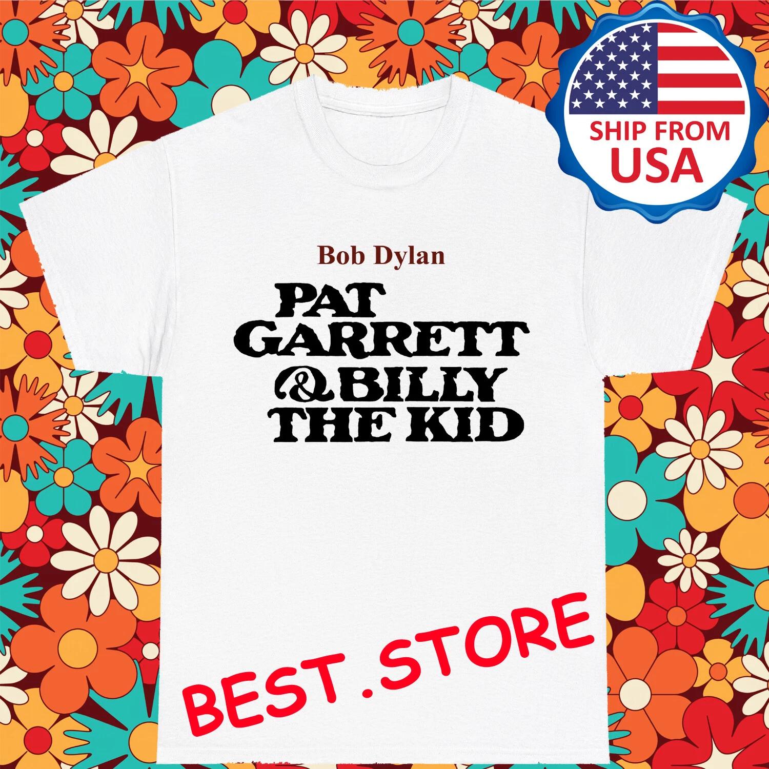 Bob Dylan Pat Garrett and Billy the Kid Men s White Size S-5XL 2XL