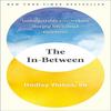 The In-Between Unforgettable During Lifes Final Moments PAPERBACK Us-2655 2%