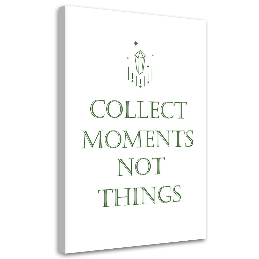 Canvas Print, Inscription Collecting Moments
