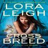 Cross Breed by Lora Leigh Paperback Book 9780515154016