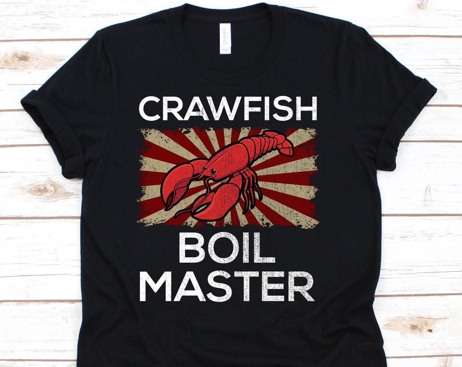 Crawfish Boil Master Shirt, Cajun Shirt, Crawfish, Crawfish Boil, Mudbags, Crabbing, Crawfish Party, Crawfish Eating S