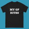 My Girlfriend Bites Men's T-Shirt, Funny Girlfriend Shirt, My GF Bites Tee Shirt