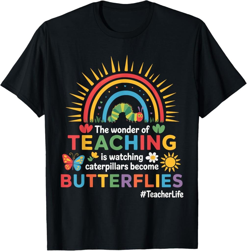 Funny Teacher The Wonder Of Teaching Is Watching Caterpillar Unisex T-Shirt Mens Womens Tees Top