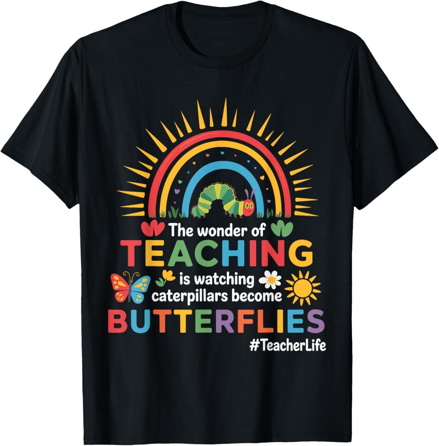 Funny Teacher The Wonder Of Teaching Is Watching Caterpillar unisex T-Shirt Mens Womens Tees Top S