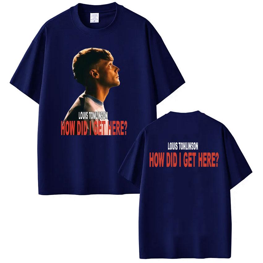 Singer Louis Tomlinson How Did I Get Here Tour 2026 Print Tees Men Women Hiphop Tshirt Casual pure Cotton Tshirs Streetwear