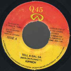 

7inch Record KIPRICH / SINGER J - Tell A Gal Sa / One A Day NONE Q45 2000 Jamaica Reggae, Ska & Dub Used