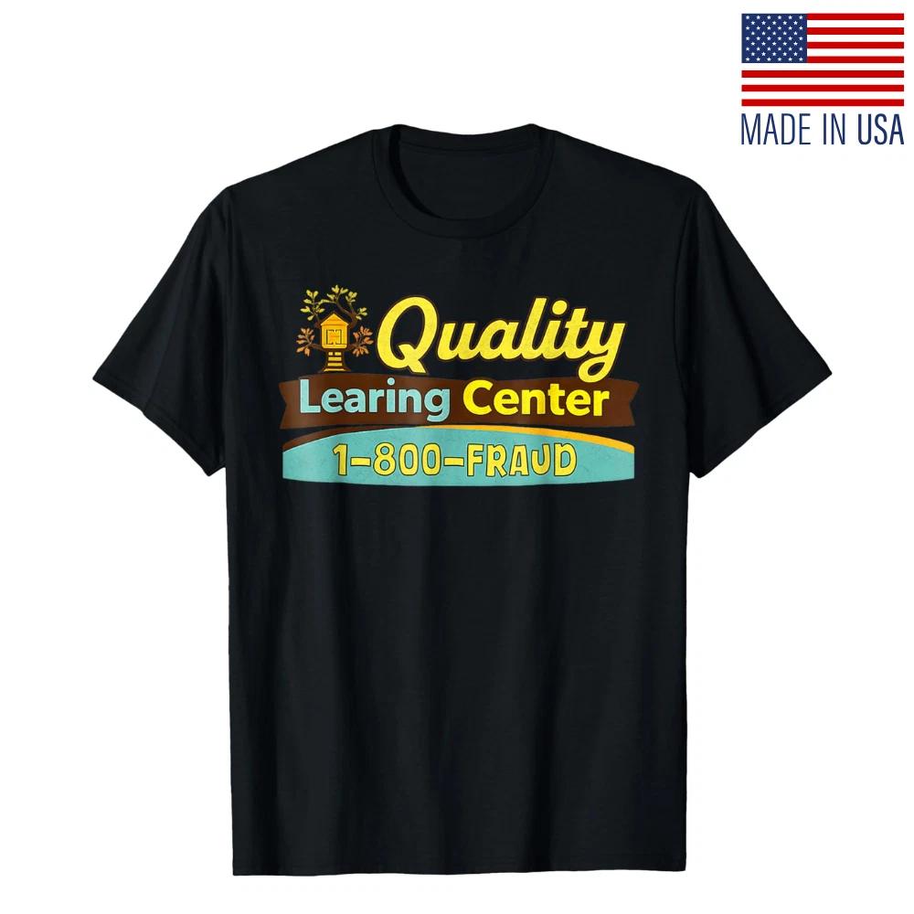 Quality Learning Center We are Still Learning Funny T shirt M