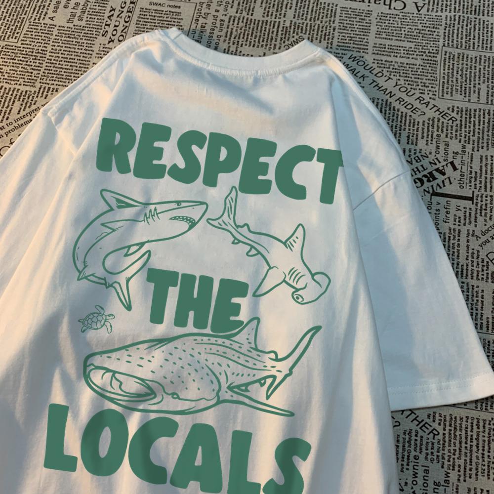 Respect The Locals Marine Animals Men Women T Shirts Cotton Sweat T Shirt Casual Loose Tee Clothes Harajuku Clothing Couple