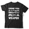 Gaming Tshirt Choose Your Weapon Unisex and Kids Gamer Compute Games Console