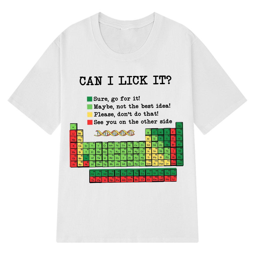 Funny Periodic Table“Can I Lick It? Chemistry T-Shirt Summer Short-sleeved Loose Casual Cotton T-shirts Unisex Fashion T-shirt