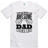 Funny T Shirt Awesome Dad Father's Day Gift Birthday Christmas Slogan Tee