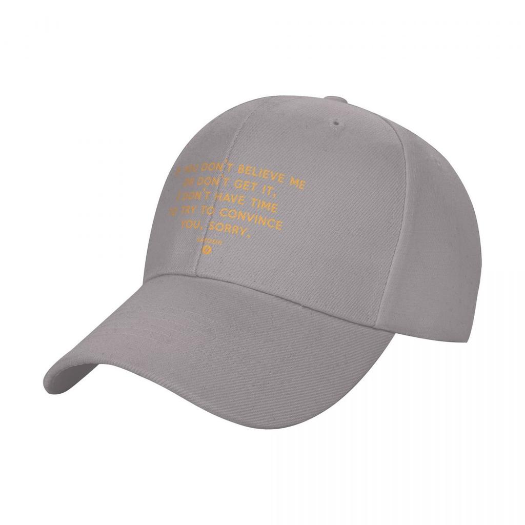 Famous Satoshi Quote If You Don't Believe Me Bitcoin Baseball Cap Icon Luxury Hat Western Hat Baseball For Men Women's