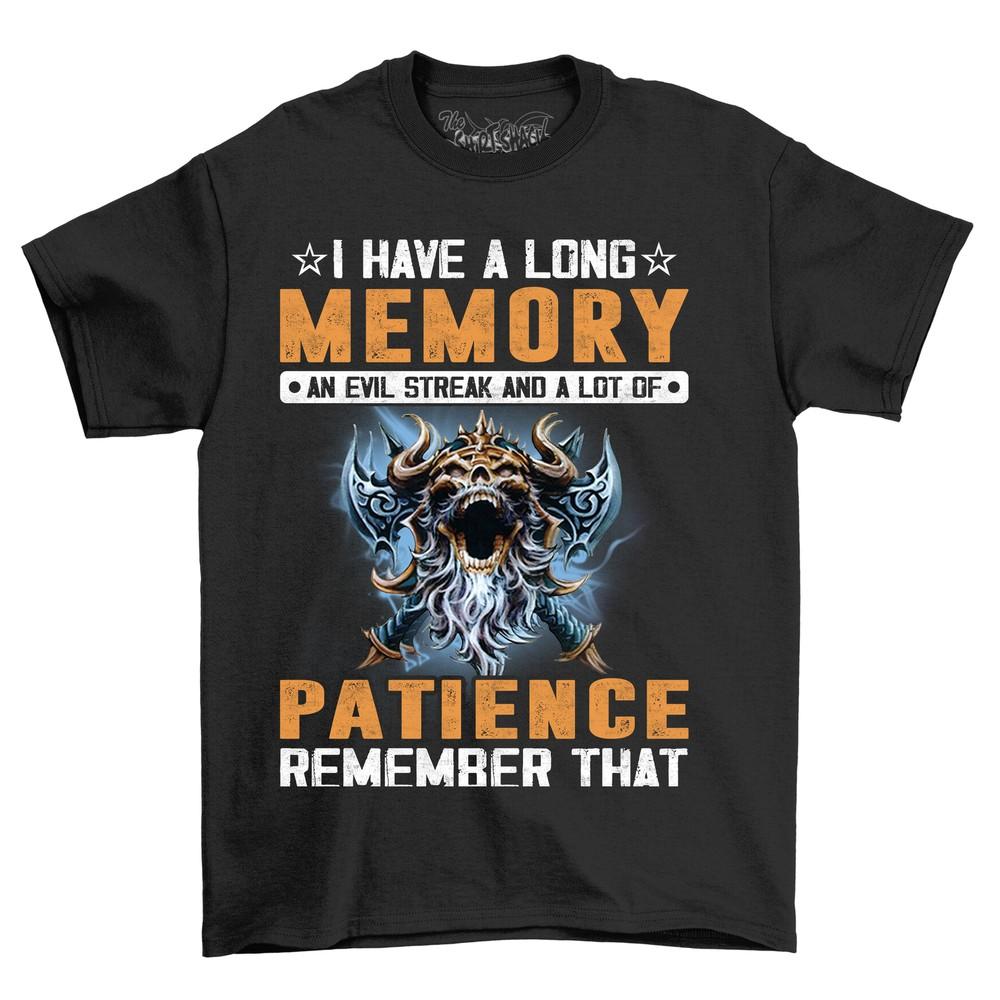 

I Have A Long Memory Warrior T-shirt - Funny and Unforgettable! 100% Cotton, Gre S