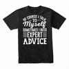 Natürlich rede ich manchmal mit mir selbst, ich brauche Expertenrat T-Shirt, Lustiges Tee