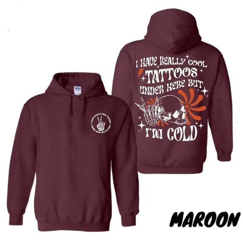 I Have Cool Tattoos But I'm Cold Hoodie