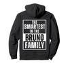 Smartest In the Bruno Family Hoodie