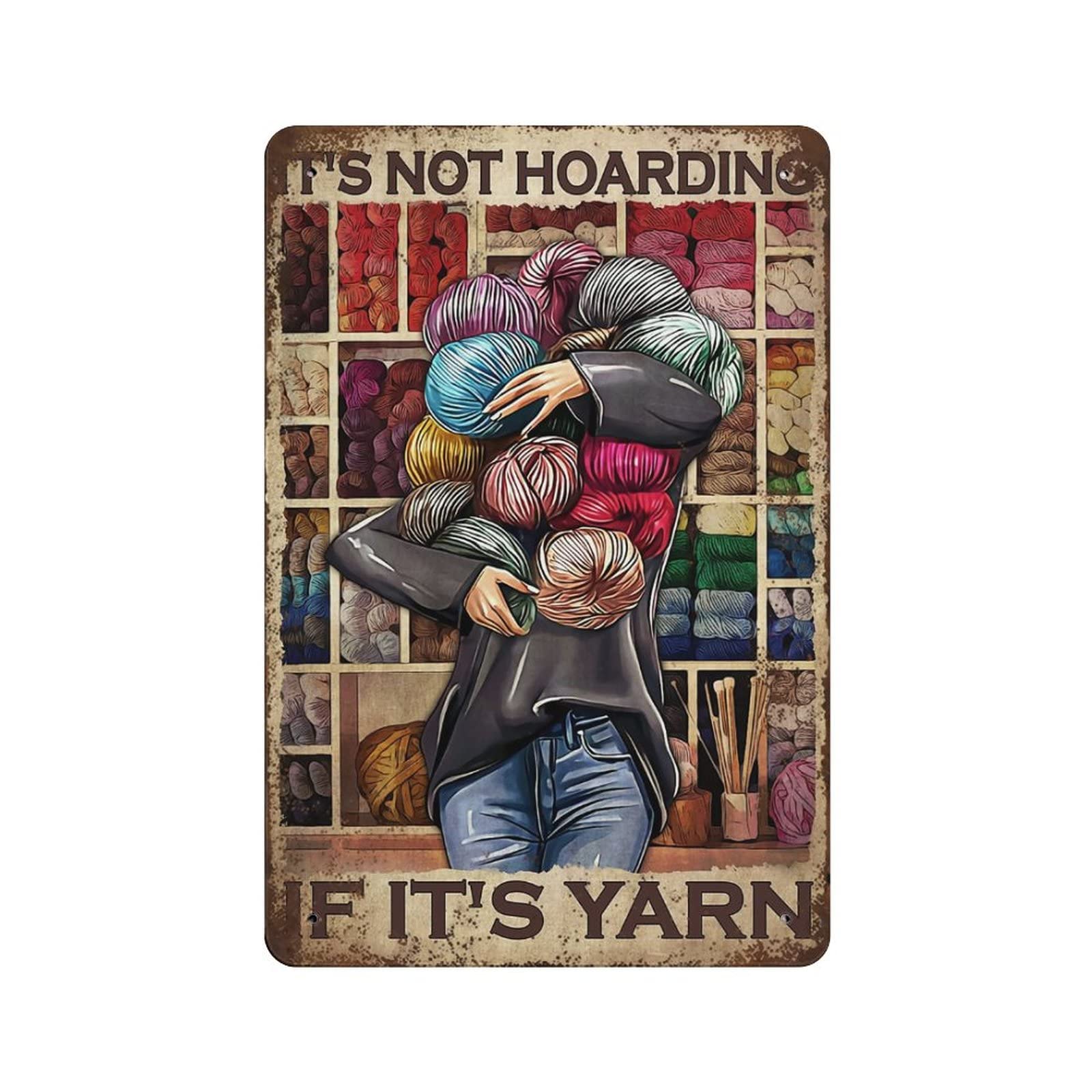 

Vintage Its Not Hoarding If Its Yarn Metal Sign Retro Knitting Crochet Wall Decor Tin Plaque for Craft Room Knitter Gift 20x30cm（7.8x11.8inch）