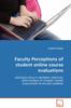 The Faculty Perceptions of Student Online Course Evaluations Book