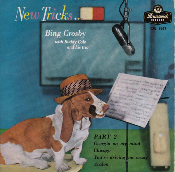 

7inch Record BING CROSBY THE BUDDY COLE TRIO New Tricks... Part 2 OE9367 Brunswick 1957 UK Pop Used