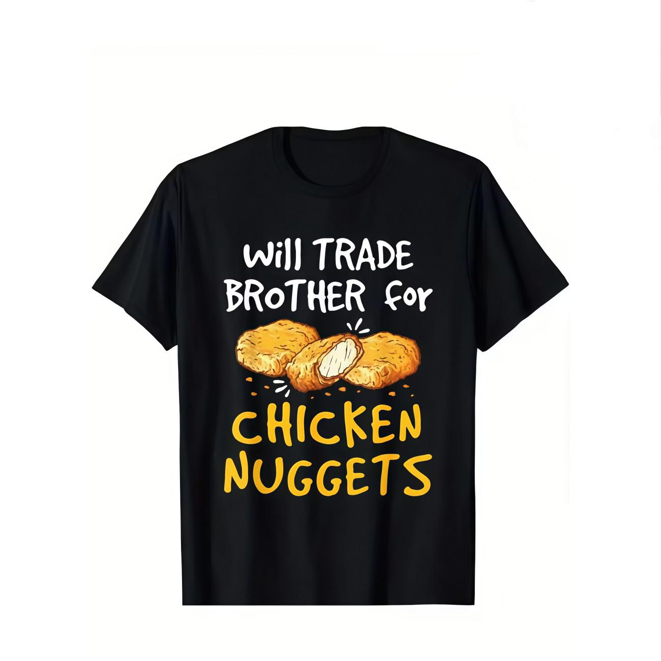 Will Trade Brother For Chicken Nuggets Funny Fast Food T shirt S