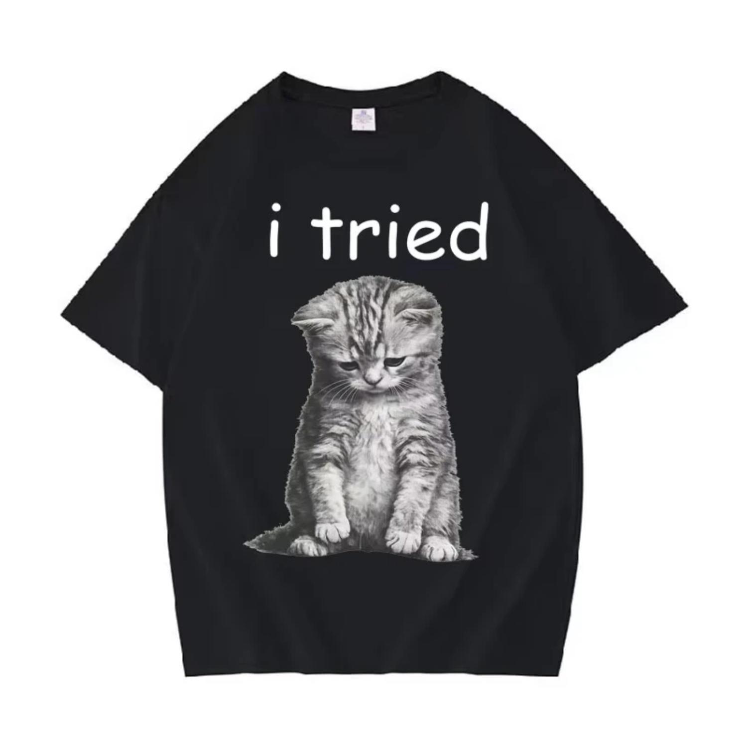 

I Tried Funny Cat Mem Harajuku Crewneck T-Shirt Men Women Casual High Quality Short Sleeve Tshirt Cotton Cozy T Shirt Streetwear S разноцветный