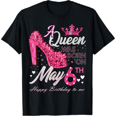 A Queen Was Born On May 6, May 6th Birthday High Heels T-Shirt