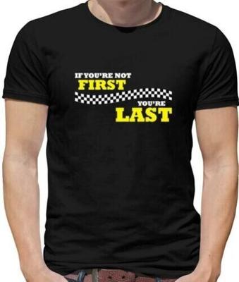 If You'Re Not First, You';Re Last Men - Driving - Motorsport - Formula - Car - Men's Summer Cotton Graphic Tee