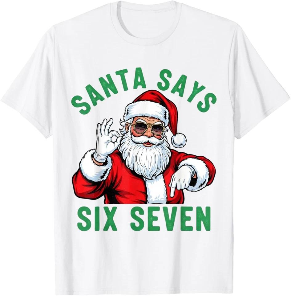Funny Santa Says Six Seven Christmas 67 Meme Xmas T-Shirt S