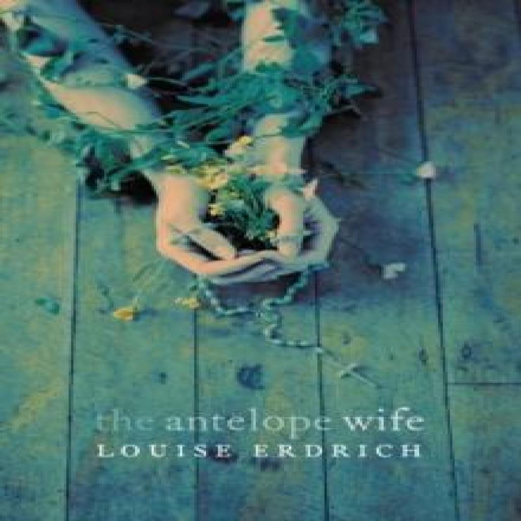 The Antelope Wife by Louise Erdrich Paperback Book 9780007136360