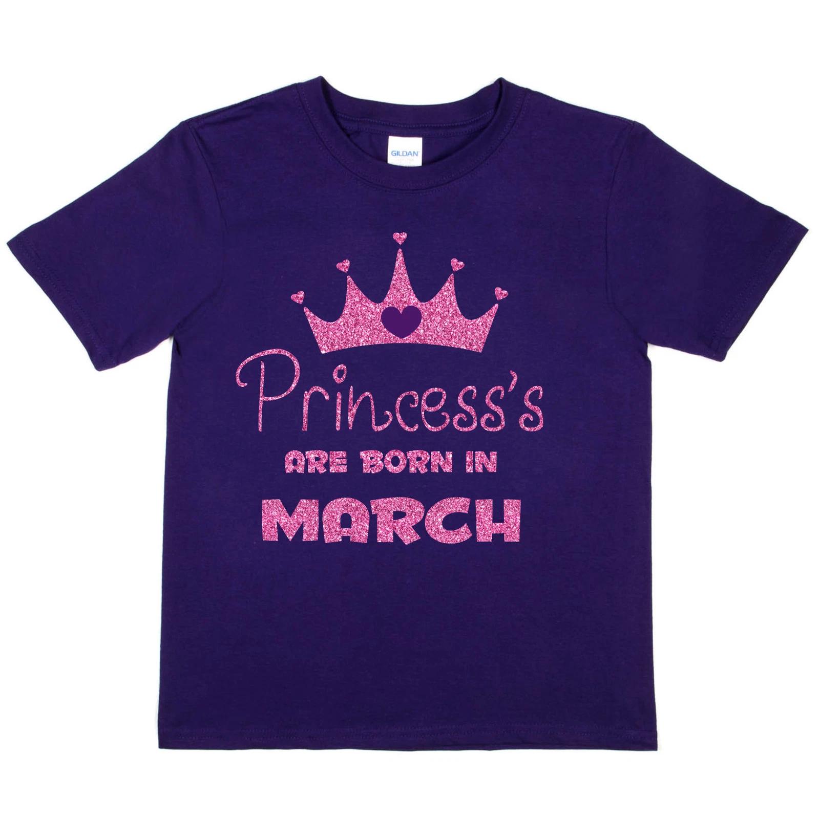 Birthday Girls T-shirt Princess s Are Born In March Funny Birthday Present Gift S