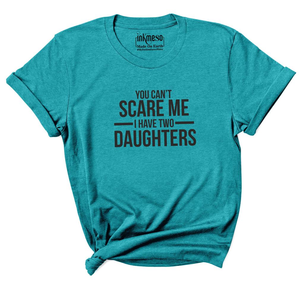 Inkmeso T-shirt Dla Matki   Nie Możesz Mnie Przestraszyć Mam Dwie Córki   Damskie T-shirty z Okrągłym Dekoltem
