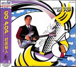 

CD KAZUHITO MURATA - Go Pop (Limited Edition) UPCY90132 UNIVERSAL MUSIC 2022 Japan Japanese Pop/Rock