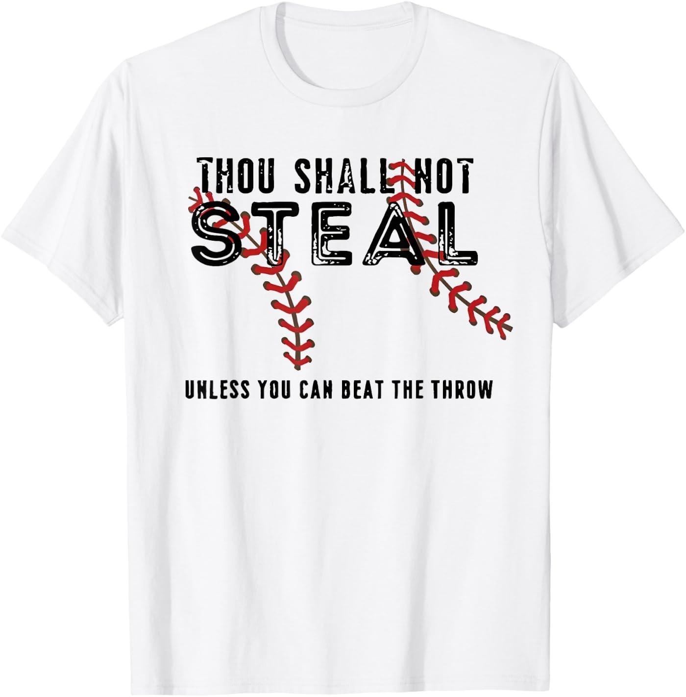 Thou Shall not Steal Unless You can beat the Throw T-Shirt S