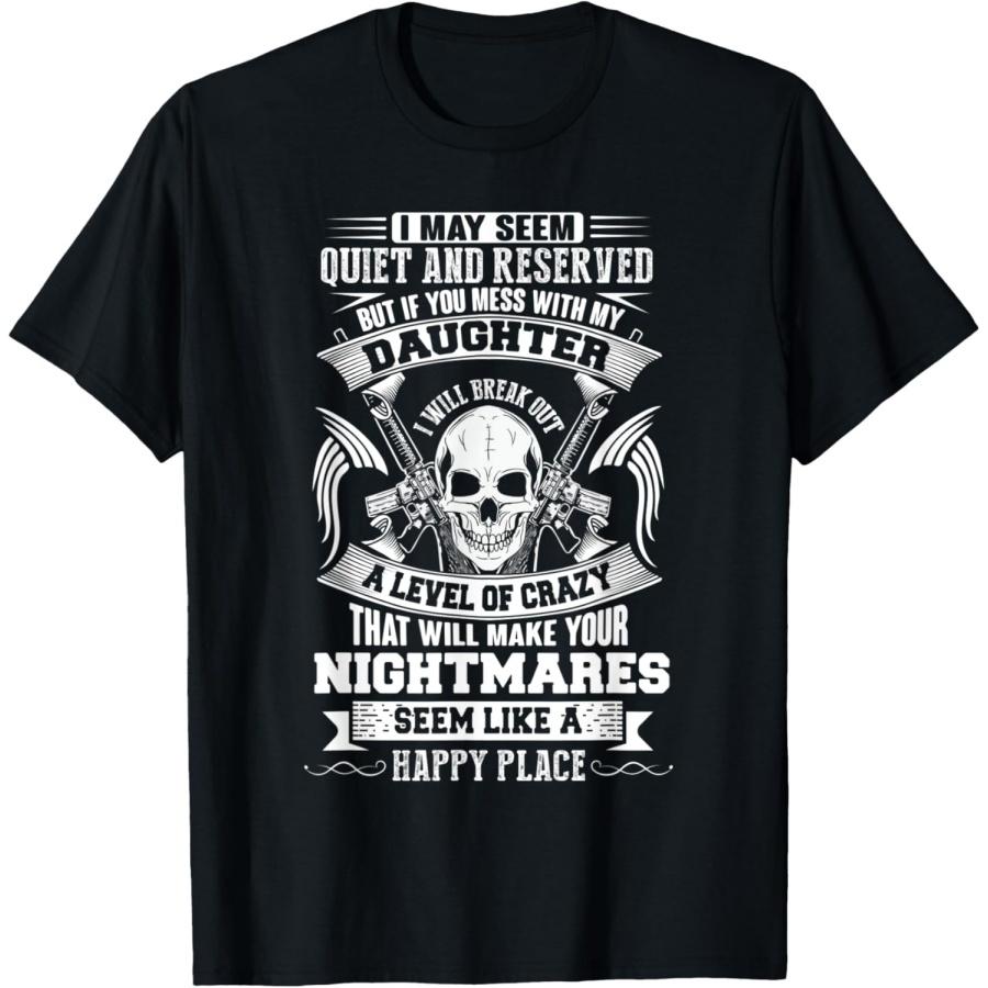 If You Mess With My Daughter Crazy Parent Protection T-Shirt XXXXXL чёрный