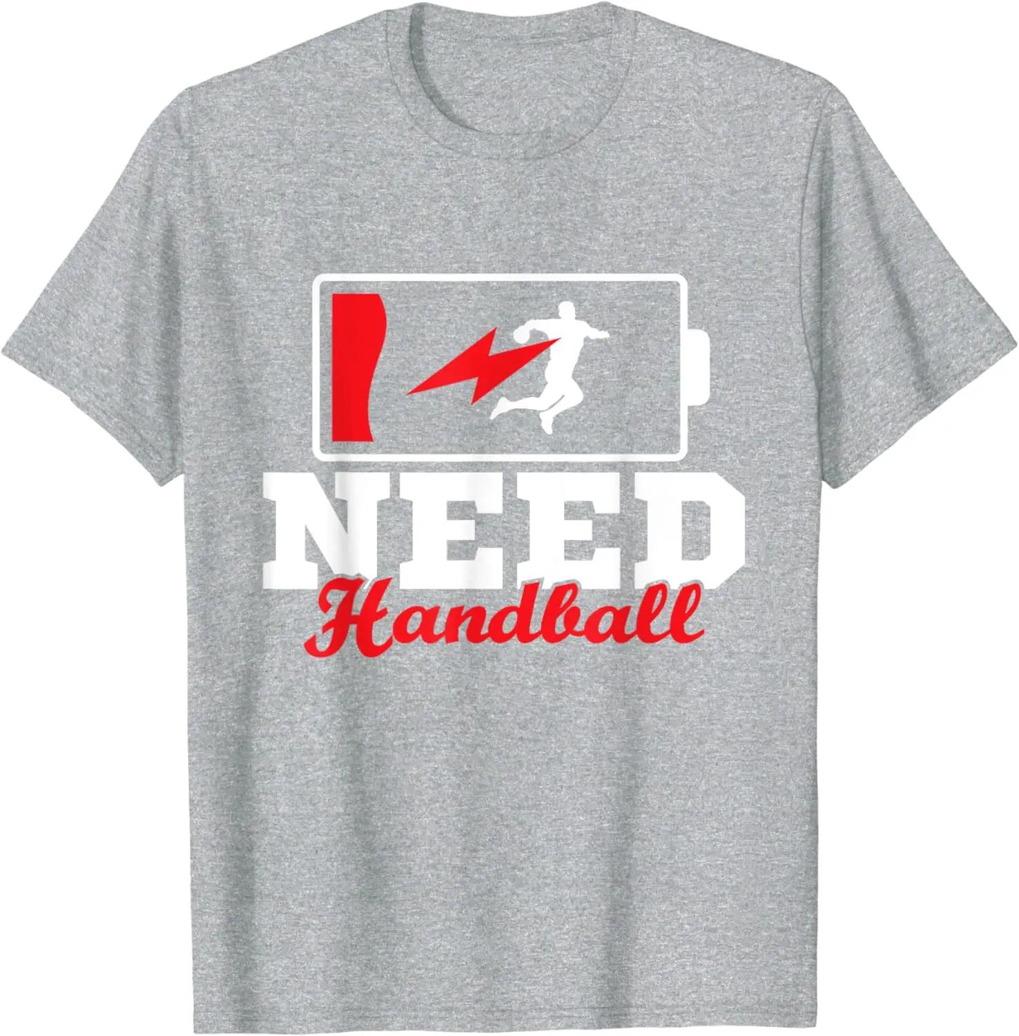Need Handball Sports Lover Teammates Handball Player TShirt for Adults Unisex Streetwear Cottton All Seasons S
