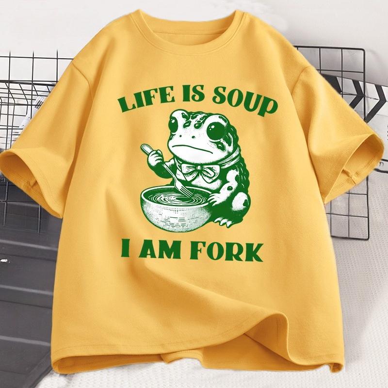 

Life Is Soup I Am Fork T-shirts for Unisex WOMEN Funny Frog Relatable Life T Shirt Cotton Soft Summer Short Sleeve Tees Clothes 4XL