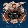 Dawn of the North by Demi Winters Hardback Book 9781399628211